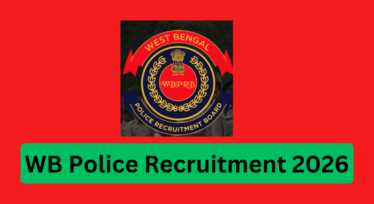 WB Police Recruitment 2026: অনলাইনে আবেদন, নোটিফিকেশন PDF, শূন্যপদ, যোগ্যতা, বেতন, পরীক্ষার তারিখ ও নির্বাচন প্রক্রিয়া